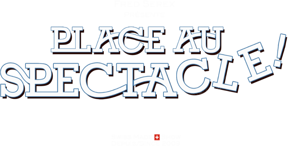 Place au Spectacle ! by Fred Serex Place au Spectacle ! by Fred Serex