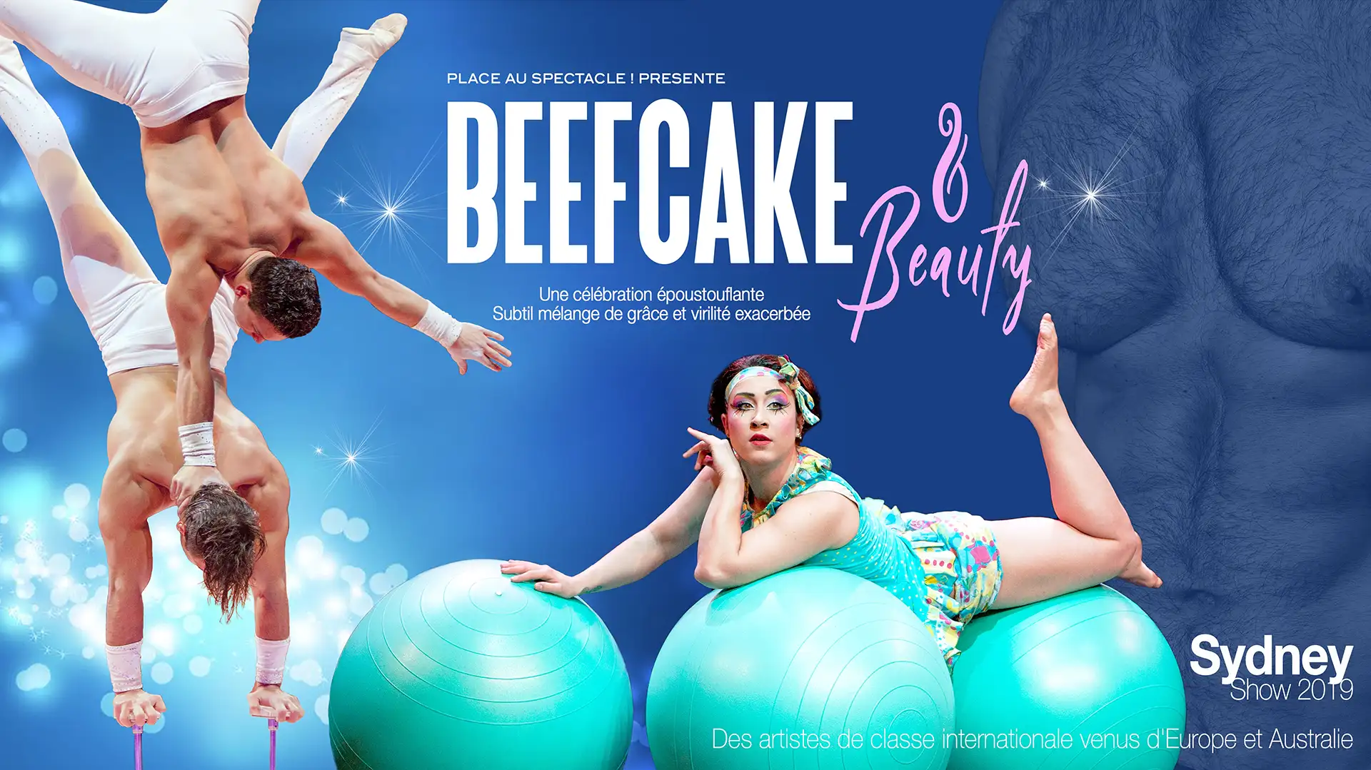 Affiche du spectacle Beefcake & Beauty. Avec les acrobates Messoudi Brothers et l'artiste ukrainienne gymnaste sur ballon Tatiana Konoballs